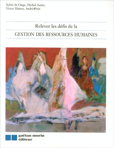 Livre Relever les défis de la gestion des ressources humaines (Livre d'occasion) - ISBN 2891056833