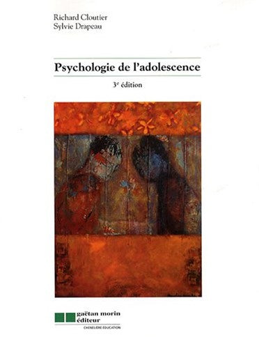 Livre Psychologie de l'adolescence (3e édition) - Richard Cloutier (Livre d'occasion) - ISBN 2891...