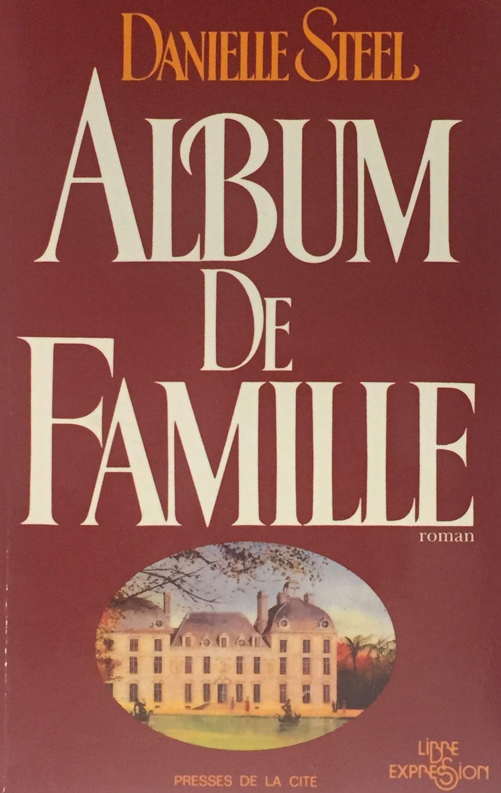 Livre Album de famille - Danielle Steel (Livre d'occasion) - ISBN 2891112727