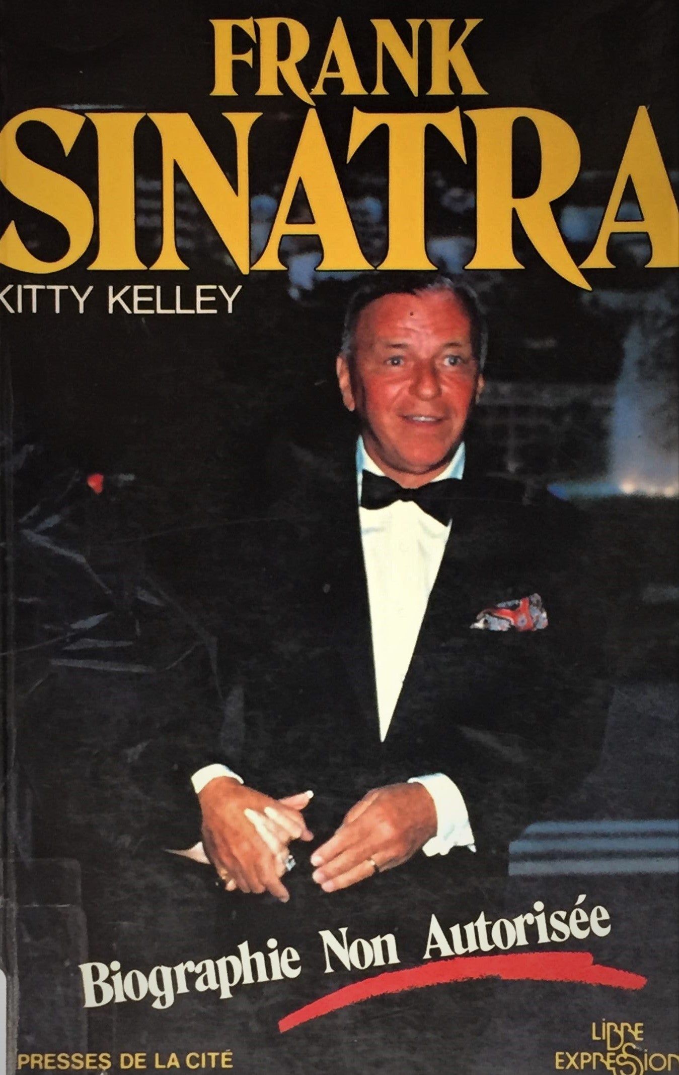 Livre Frank Sinatra (Biographie non-autorisée) - Kitty Kelley (Livre d'occasion) - ISBN 2891113047
