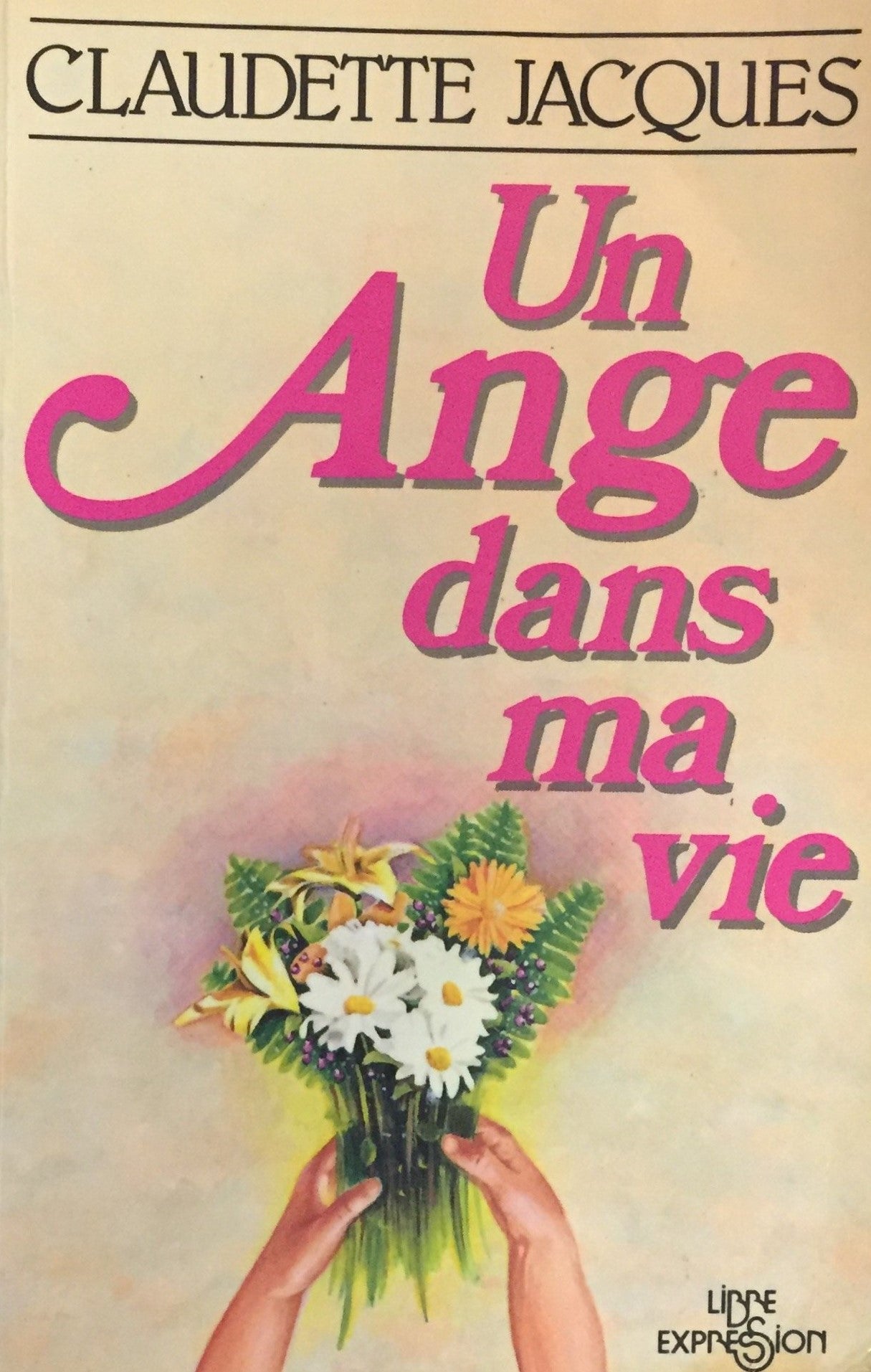Livre Un ange dans ma vie - Claudette Jacques (Livre d'occasion) - ISBN 2891113322