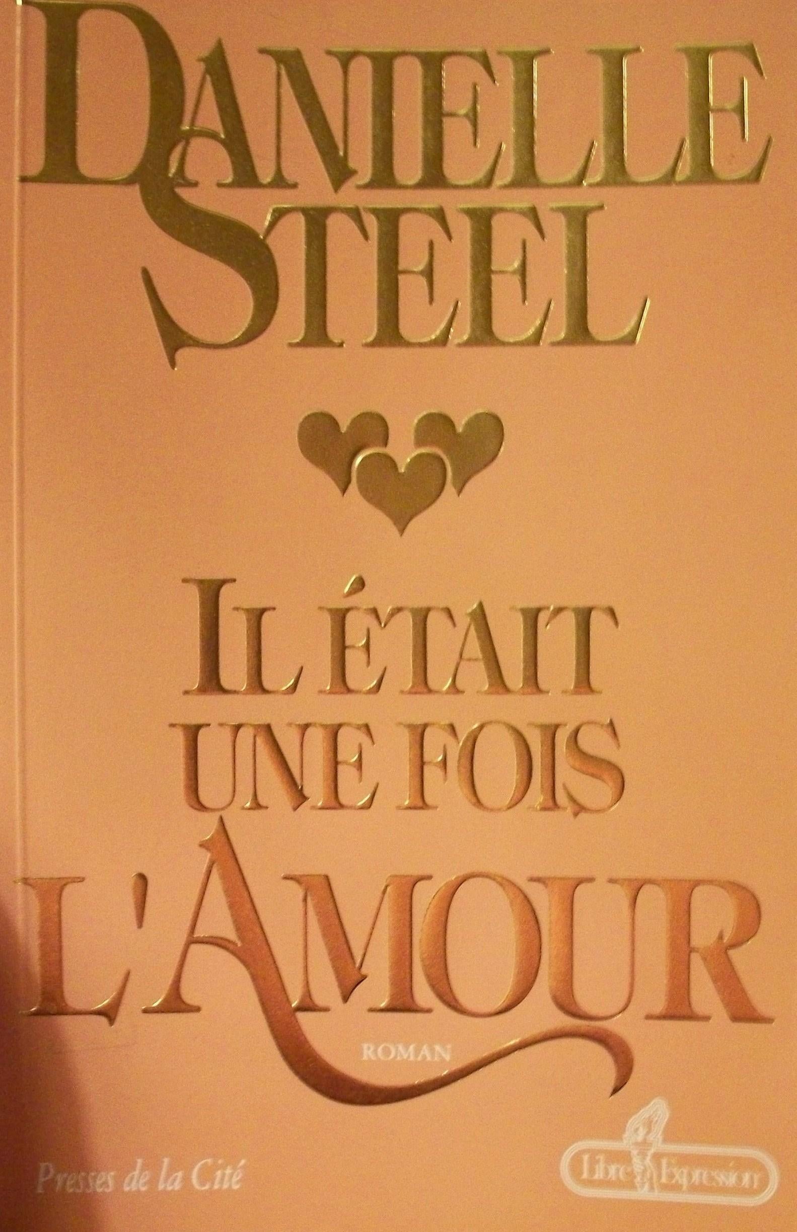 Livre Il était une fois l'amour - Danielle Steel (Livre d'occasion) - ISBN 2891113977