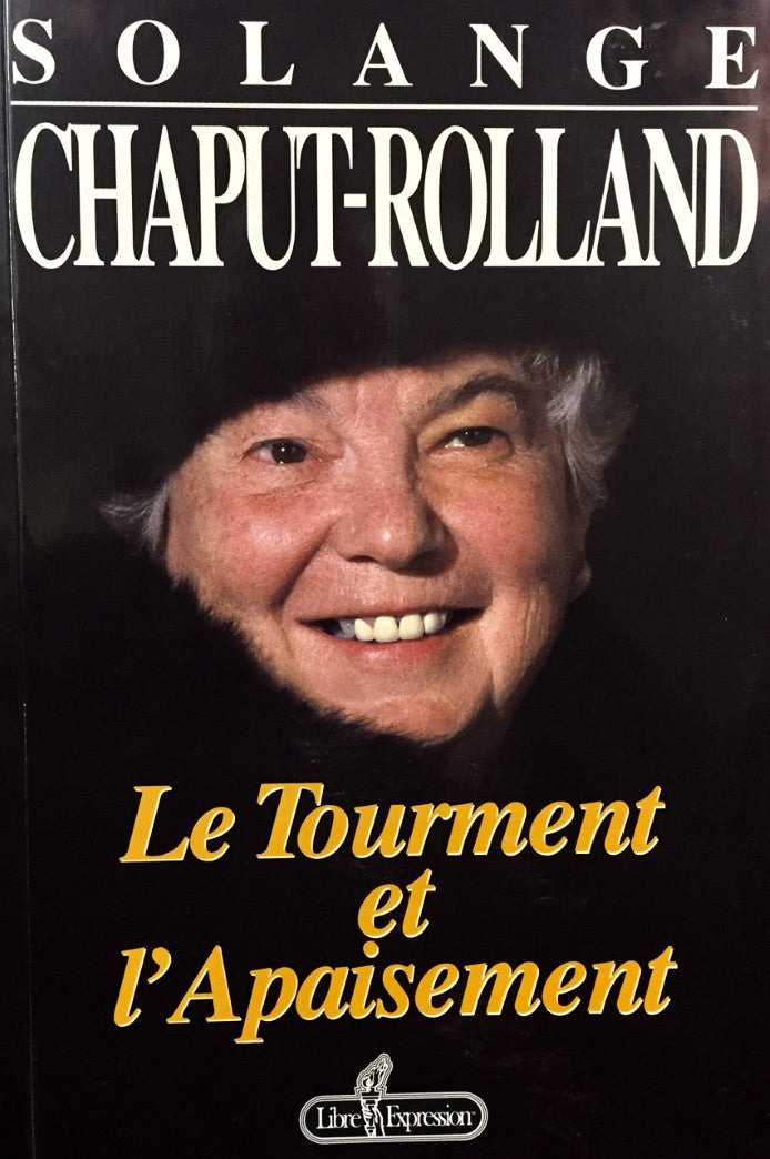 Livre Le tourment et l'apaisement - Solange Chaput-Rolland (Livre d'occasion) - ISBN 2891114477