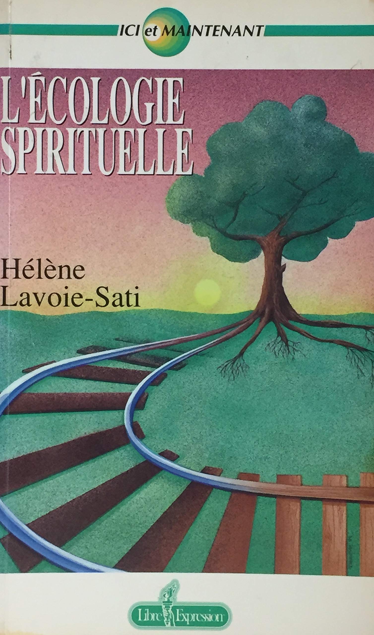 Livre L'écologie spirituelle - Hélène Lavoie-Sati (Livre d'occasion) - ISBN 2891114817