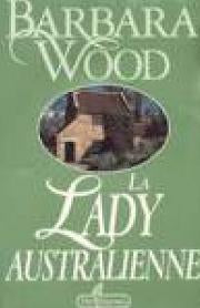 Livre Lady Australienne - Barbara Wood (Livre d'occasion) - ISBN 2891114825