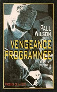 Livre Vengeance programmée - Paul Wilson (Livre d'occasion) - ISBN 2891117530