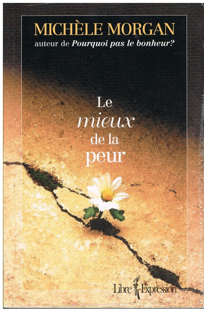 Livre Le mieux de la peur - Michèle Morgan (Livre d'occasion) - ISBN 289111809X
