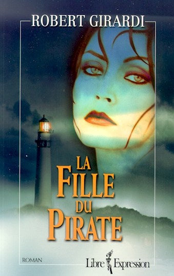 Livre La fille du pirate - Robert Girardi (Livre d'occasion) - ISBN 2891118308