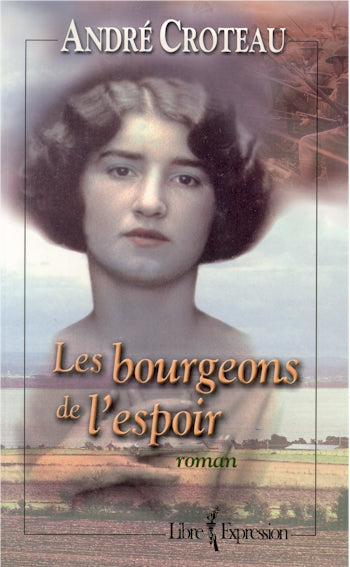 Livre Les bourgeons de l'espoir - André Croteau (Livre d'occasion) - ISBN 2891118375