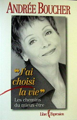 Livre J'ai choisi la vie (Andrée Boucher) (Livre d'occasion) - ISBN 2891118782