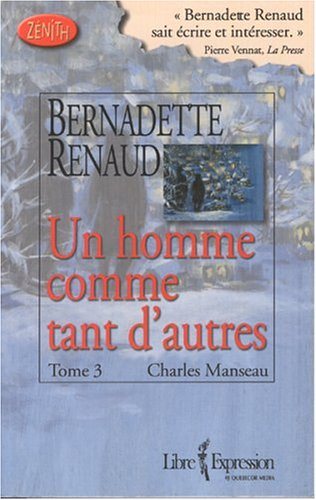 Livre Un homme comme tant d'autres # 3 : Charles Manseau (Bernadette Renaud) (Livre d'occasion)...