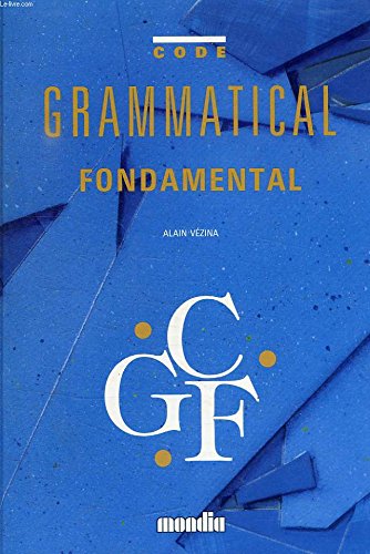 Livre Code Grammatical fondamental - Alain Vezina (Livre d'occasion) - ISBN 2891143744