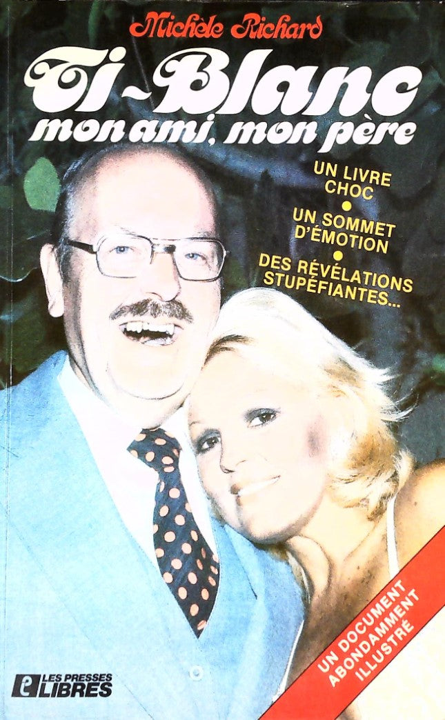 Ti-Blanc : Mon ami, mon père - Michèle Richard