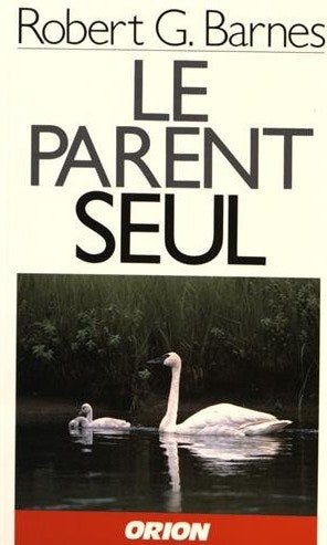 Livre Le parent seul - Robert G. Barnes (Livre d'occasion) - ISBN 2891240146