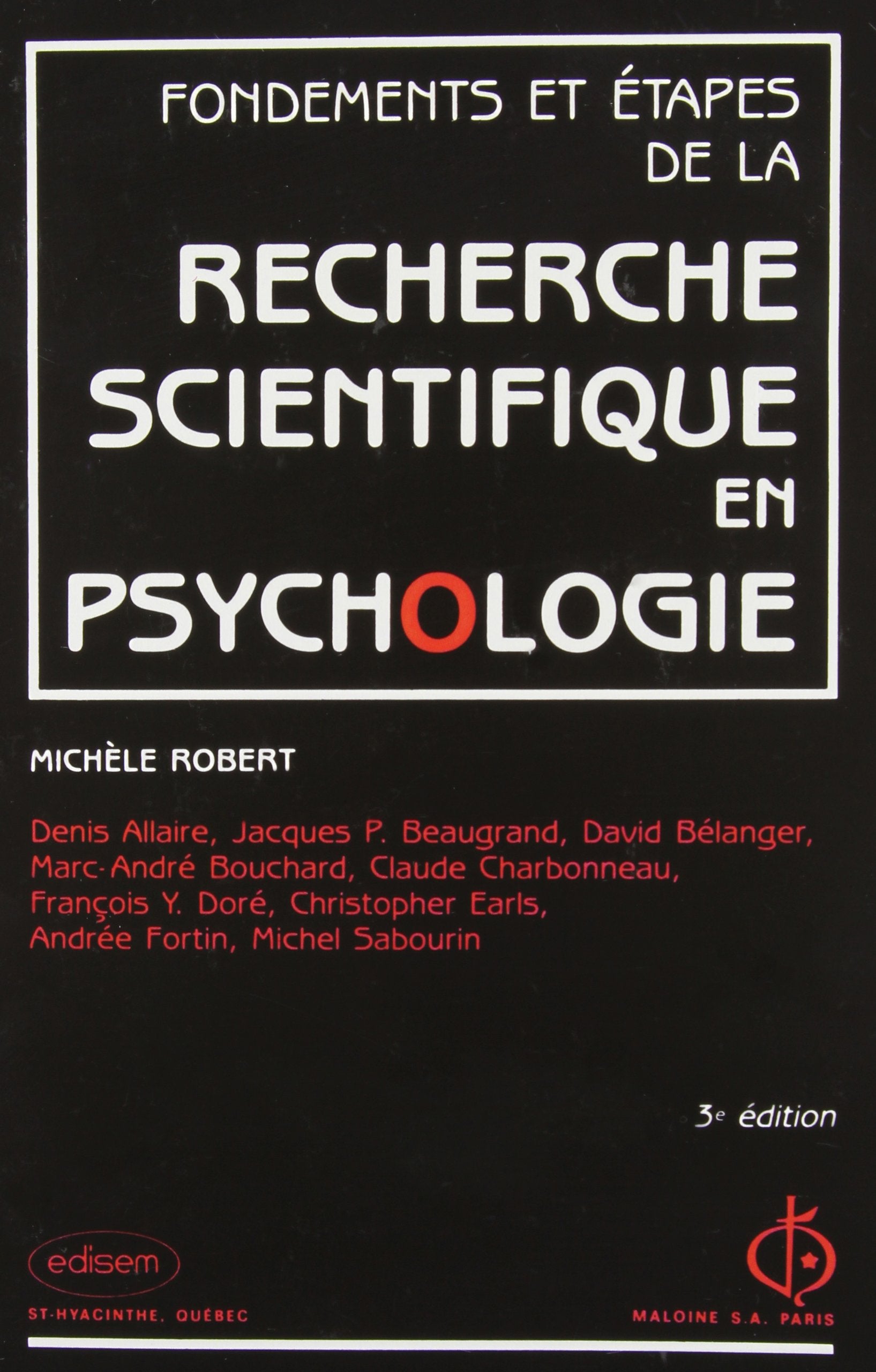Livre Fondements et Étapes de Recherche Scientifique Psychologie (3e édition) (Michèle Robert)...