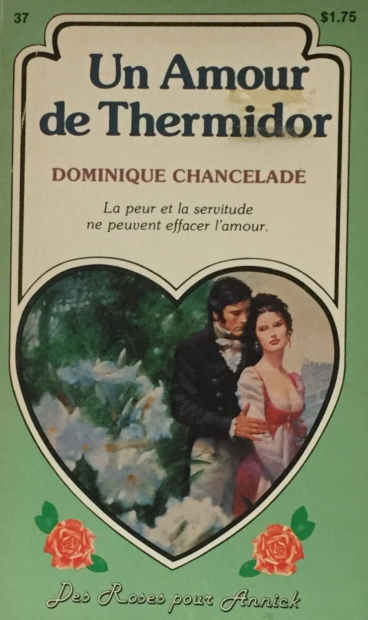 Livre Un amour de Thermidor - Dominique Chancelade (Livre d'occasion) - ISBN 289132238X