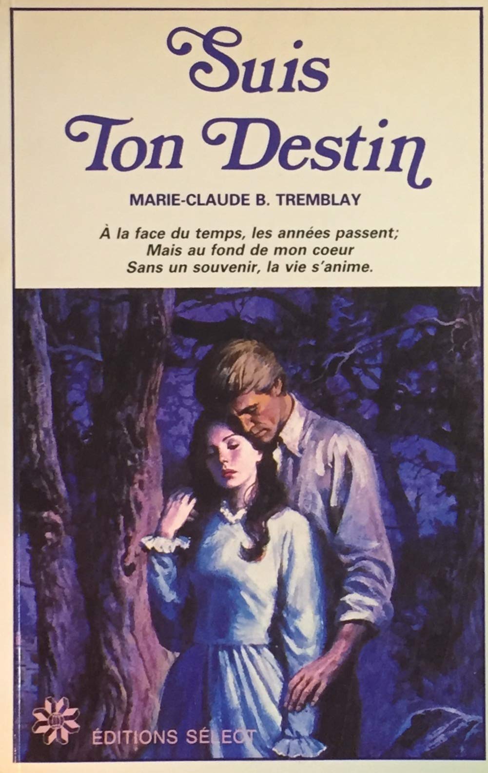 Livre Suis ton destin - Marie-Claude B. Tremblay (Livre d'occasion) - ISBN 2891323068