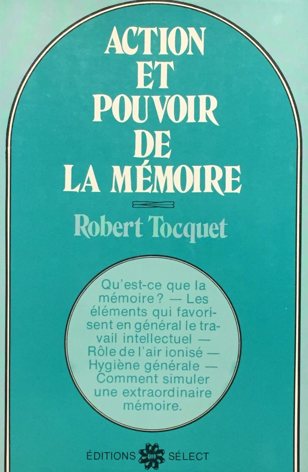 Livre ISBN 289132319X Action et pouvoir de la mémoire (Robert Tocket)