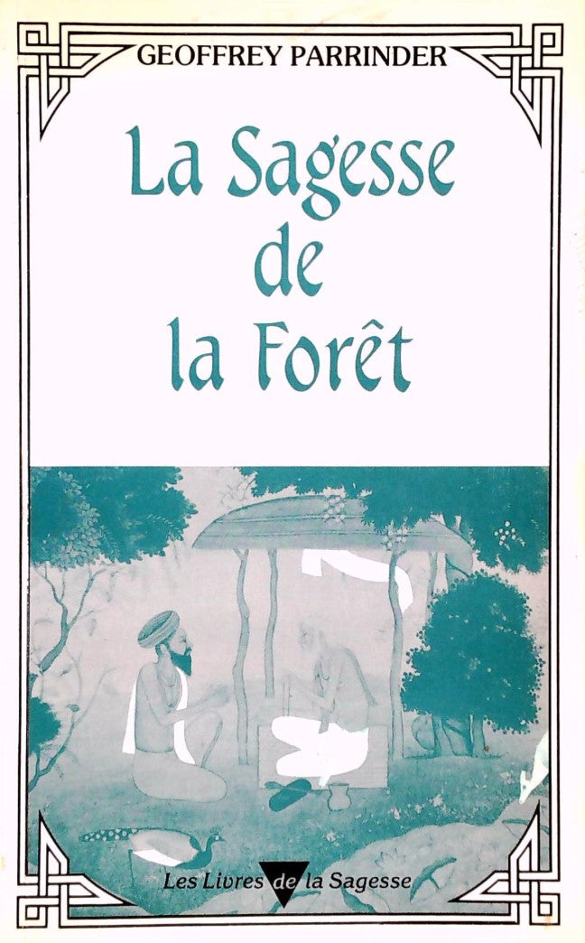 Livre La sagesse de la forêt - Geoffrey Parrinder (Livre d'occasion) - ISBN 2891326822