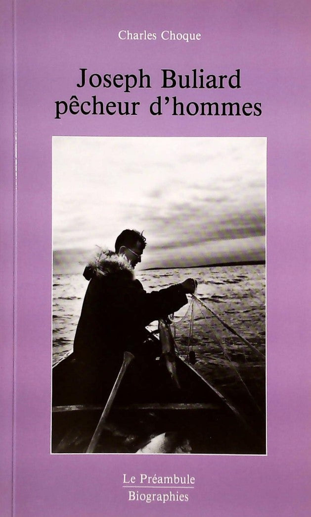 Livre Joseph Buliard pêcheur d'hommes - Charles Choque (Livre neuf) - ISBN 2891330595