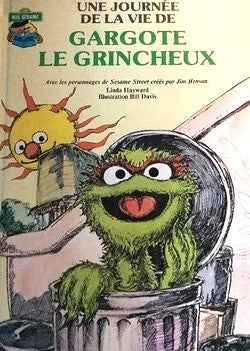 Club du Livre Rue Sésame : Une journée dans la vie de Gargote Le Grincheux - Linda Hayward