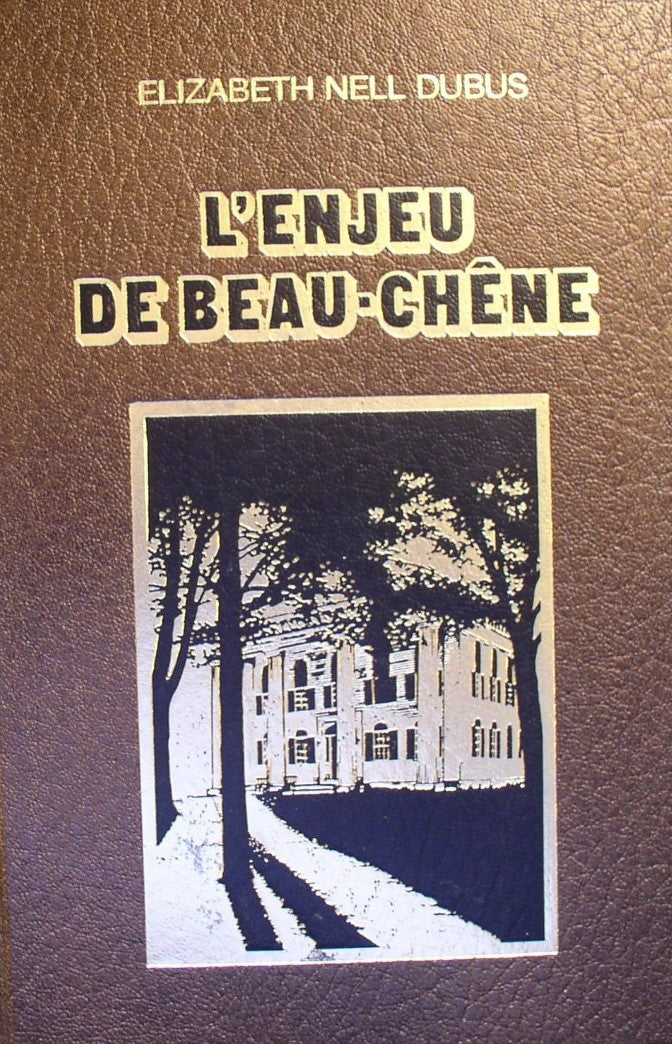 Livre L'enjeu de Beau-Chêne - Elizabeth Nell Dubus (Livre d'occasion) - ISBN 289149377X