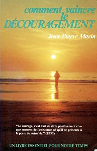 Livre Comment vaincre le découragement - Jean-Pierre Marin (Livre d'occasion) - ISBN 289150044X
