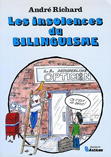 Livre Les insolences du bilinguisme - André Richard (Livre d'occasion) - ISBN 2891980751