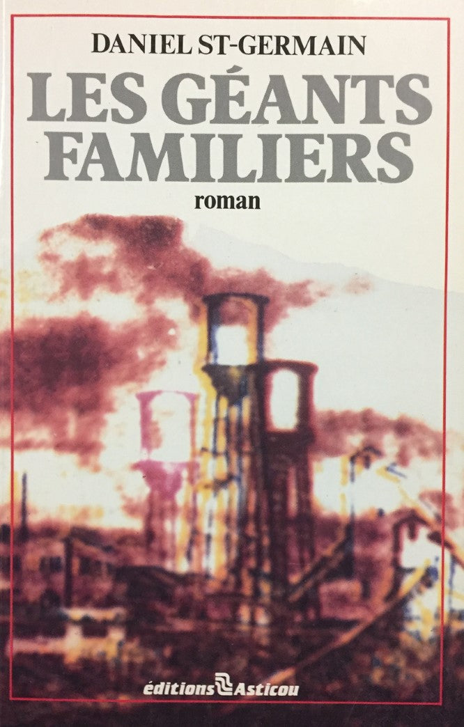 Les géants familiers - Daniel St-Germain