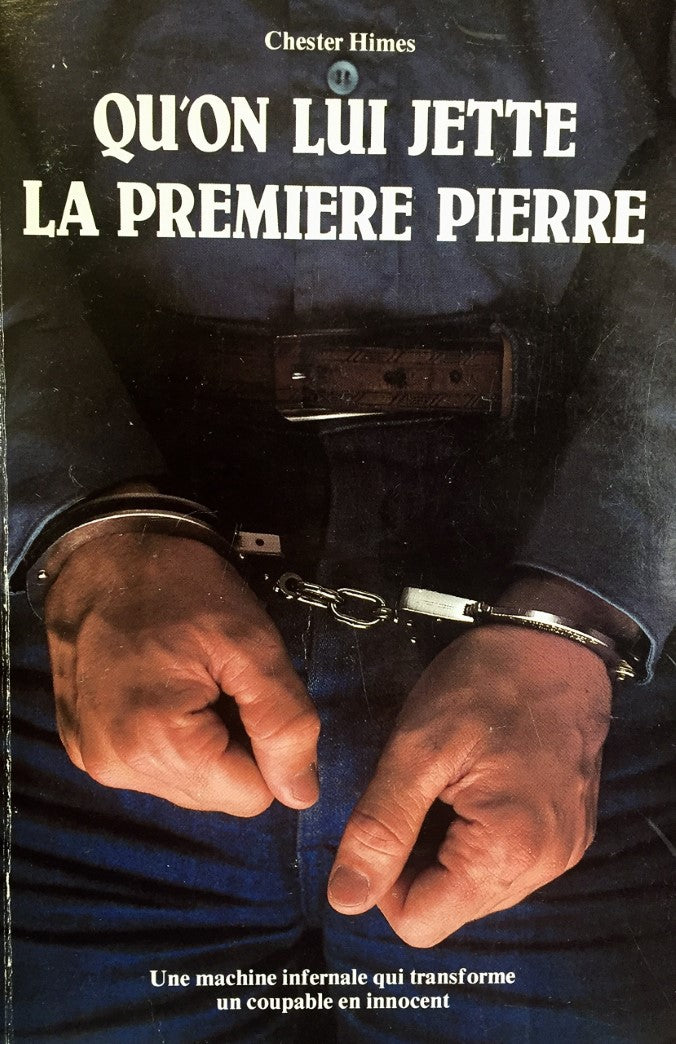Livre ISBN 2892220009 Qu'on lui jette la première pierre (Chester Hines)