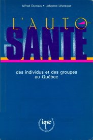 Livre L'auto-santé des individus et des groupes au Québec - Alfred Dumais (Livre d'occasion) - IS...