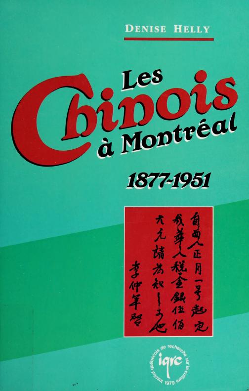 Les Chinois à Montréal (1877-1951) - Denise Helly