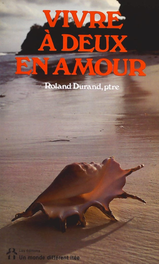 Livre Vivre à deux en amour - Roland Durand, ptre (Livre d'occasion) - ISBN 2892250137