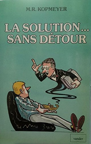 Livre La solution… sans détours (M.R. Kopmeyer) (Livre d'occasion) - ISBN 2892250463
