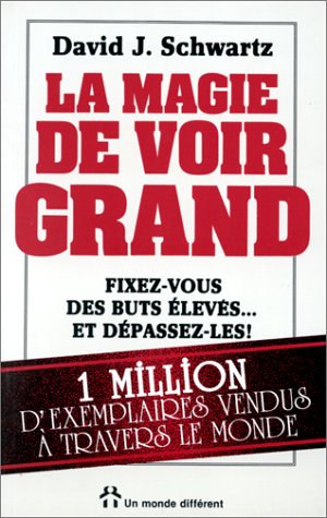 Livre La magie de voir grand - David J. Schwartz (Livre d'occasion) - ISBN 2892250498