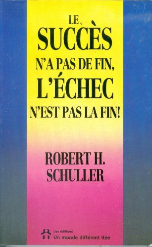 Livre Le succès n'a pas de fin, l'échec n'est pas la fin (Livre d'occasion) - ISBN 2892251648