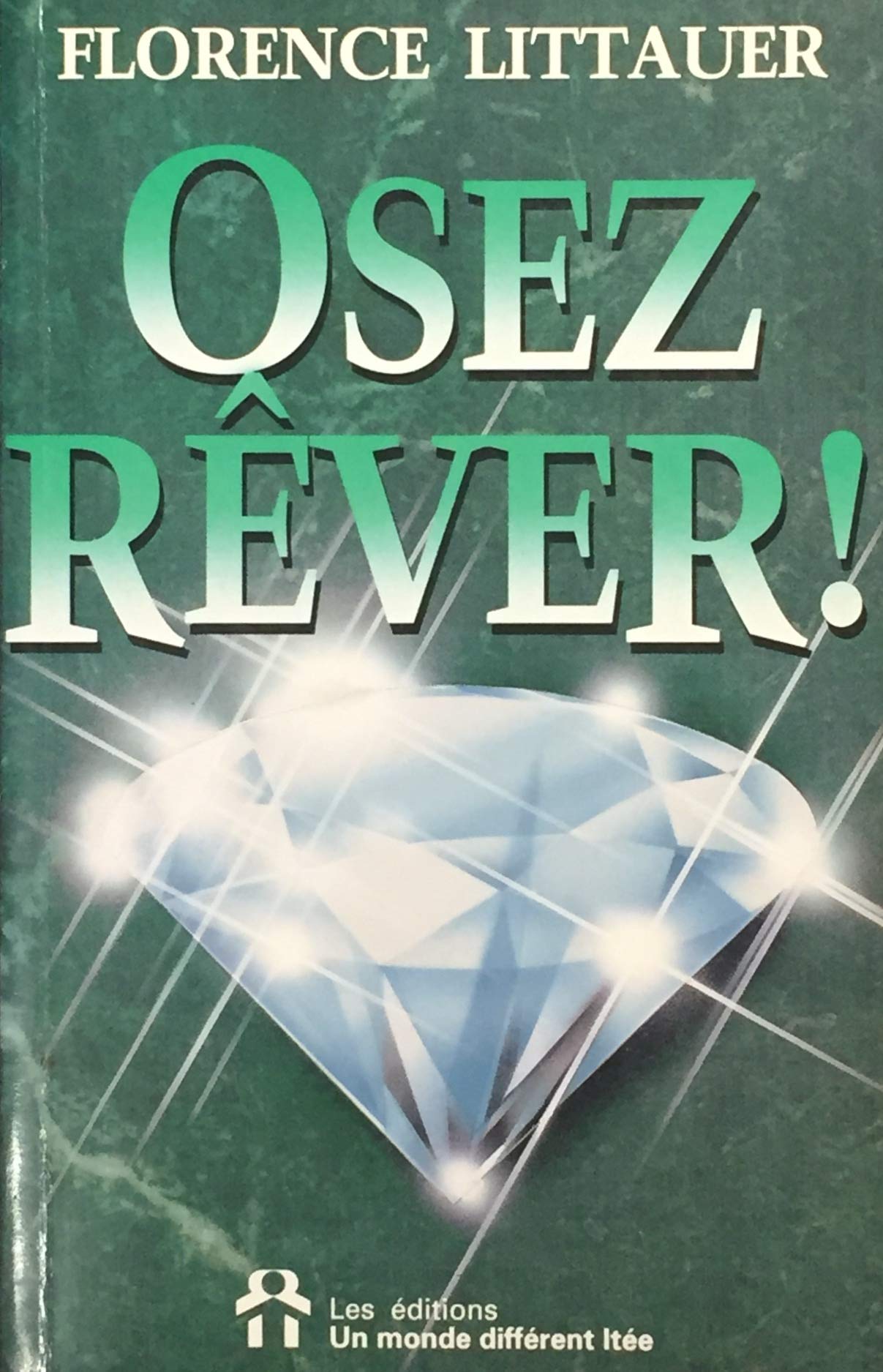 Livre Osez rêver ! (Florence Littauer) (Livre d'occasion) - ISBN 2892251869