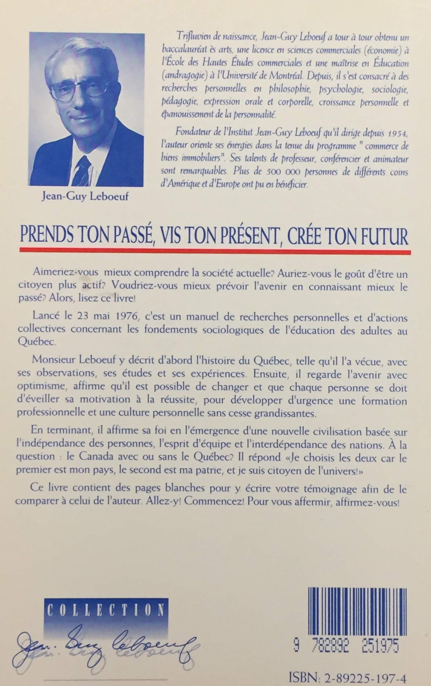 Livre Prends ton passé, vis ton présent, crée ton futur - Jean-Guy Leboeuf (Livre d'occasion) - I...