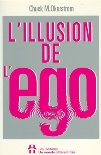 Livre L'illusion de l'égo (Chuck M. Okerstrom) (Livre d'occasion) - ISBN 2892252024