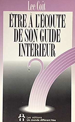 Livre Être à l'écoute de son guide intérieur - Lee Coit (Livre d'occasion) - ISBN 2892252032