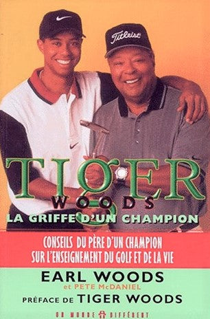Livre Tiger Woods : La griffe d'un champion - Earl Woods (Livre d'occasion) - ISBN 2892253209