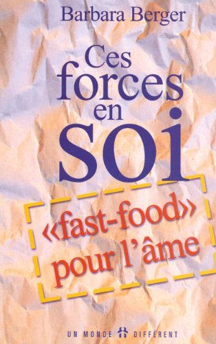 Livre Ces forces en soi : fast-food pour l'âme (Barbara Berger) (Livre d'occasion) - ISBN 2892254264
