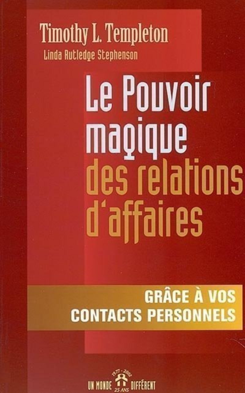 Livre Le pouvoir magique des relations d'affaires: Grâce à vos contacts personnels (Thimothy L....