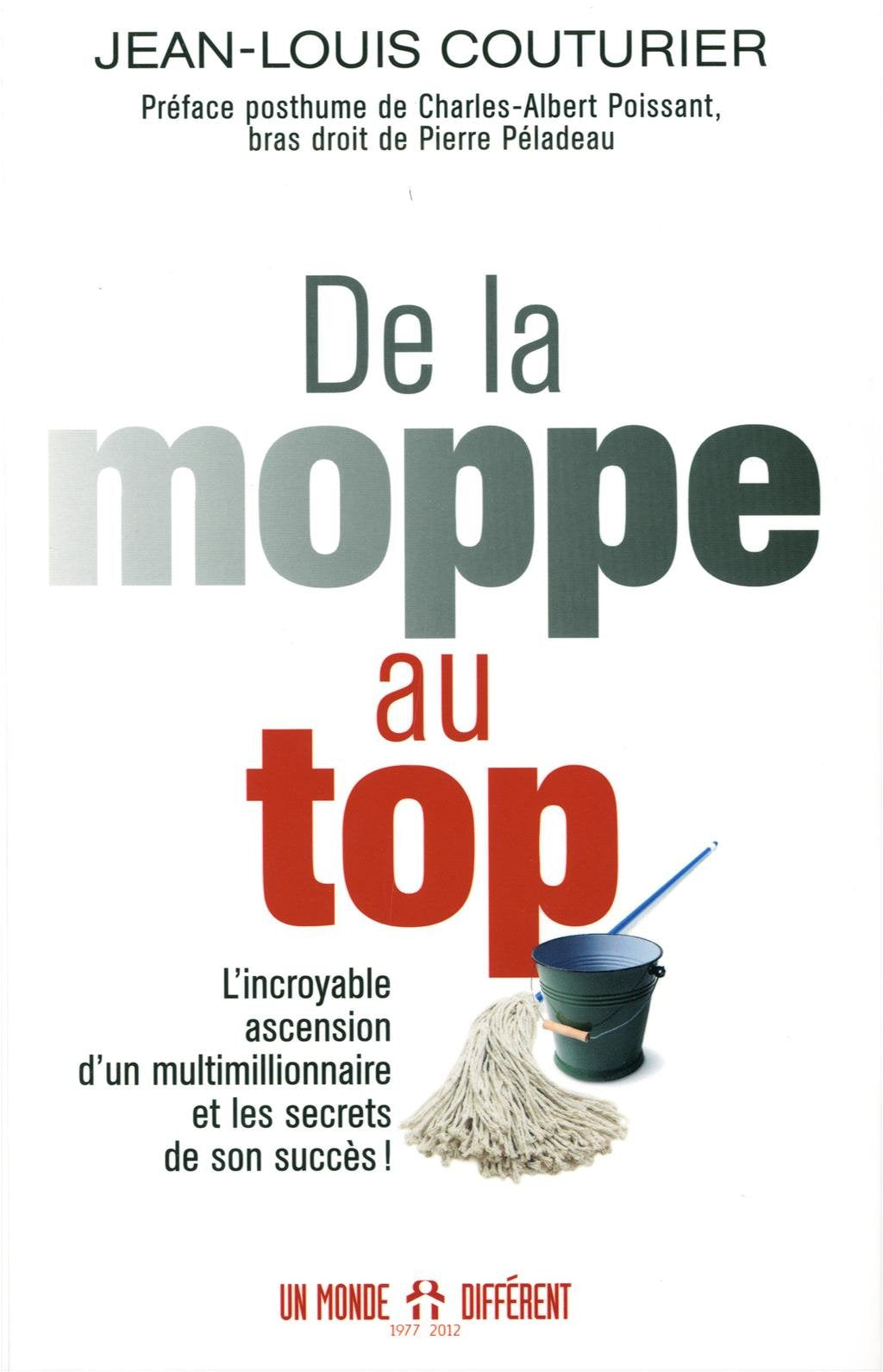 Livre De la moppe au top : L'incroyable ascension d'un multimillionnaire et les secrets de son...