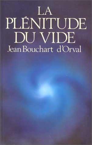 Livre La plénitude du vide - Jean Bouchart d'Orval (Livre d'occasion) - ISBN 2892390419