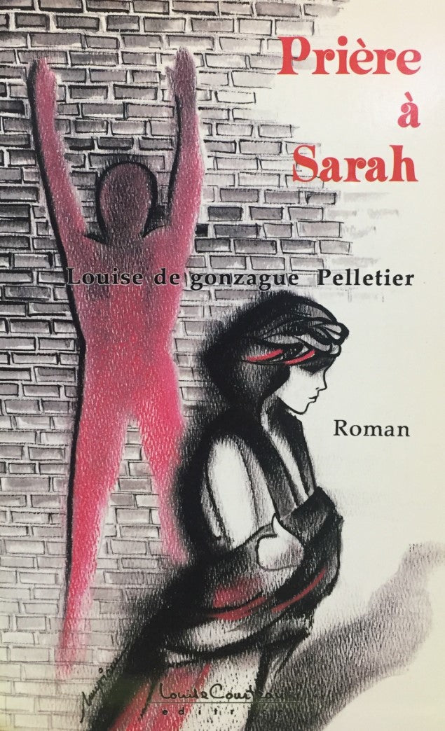 Livre Prière à Sarah - Louise de Gonzague Pelletier (Livre d'occasion) - ISBN 2892390761