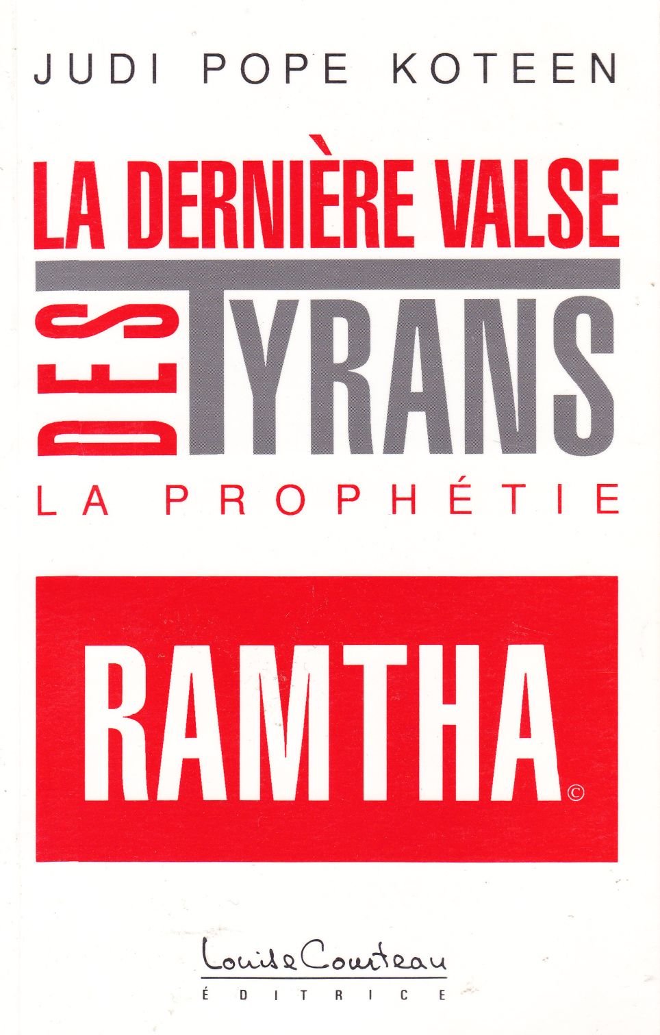 Livre La dernière valse des tyrans : La prophétie (Judy Pope Koteen, Ramtha) (Livre d'occasion)...