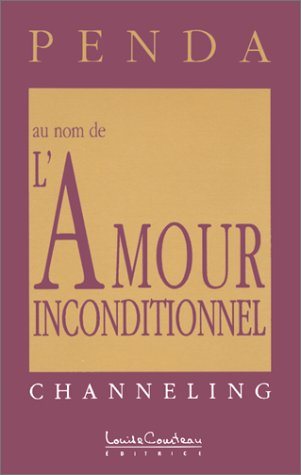 Livre Au nom de l'Amour inconditionnel - Penda (Livre neuf) - ISBN 289239158X
