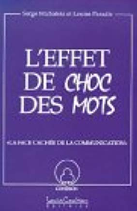Livre L'effet de choc des mots : La face cachée de la communication - Serge Michalski (Livre neuf...
