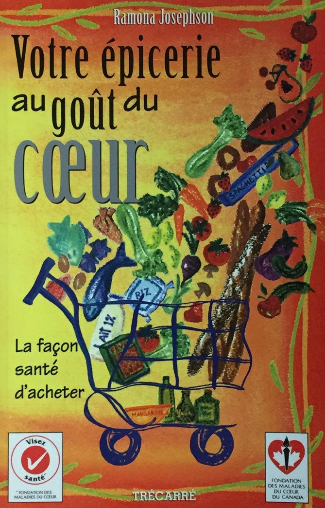 Livre ISBN 2892494680 Votre épicerie au goût du coeur : La façon santé d'acheter (Ramona Josephson)